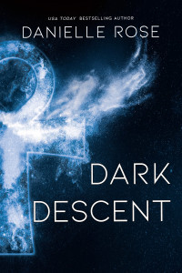 Danielle Rose — Dark Descent
