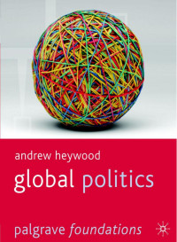 Heywood, Andrew — Global Politics