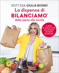 Giulia Biondi — La dispensa di bilanciamo® Dalla spesa alla tavola