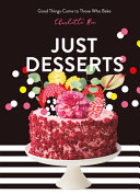 Charlotte Ree  — Just Desserts: Good Things Come to Those Who Bake