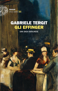 Gabriele Tergit — Gli Effinger