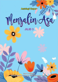 Tim MGMP SMK Bahasa Indonesia Kab. Cilacap — Menjalin Asa Jilid 3: Antologi Cerpen Guru