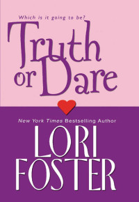 Lori Foster — Truth Or Dare