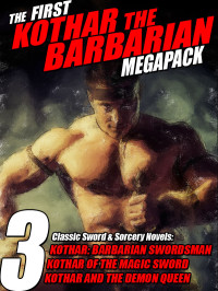 Gardner F. Fox — The First Kothar the Barbarian MEGAPACK&#174;