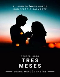 Joana Marcús Sastre — Tres meses