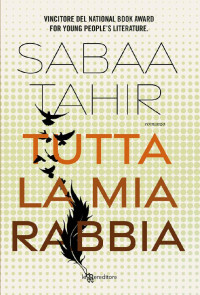 Sabaa Tahir — Tutta la mia rabbia