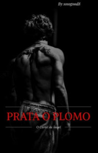 sosogood8 — PRATA O PLOMO T.1 & 2 [ En cours d'édition chez AMZ ]