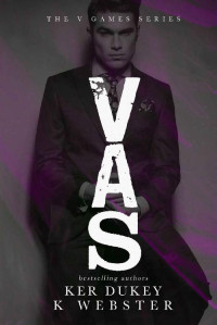 Unknown — Vas - Ker Dukey & K. Webster (The V Games #3)