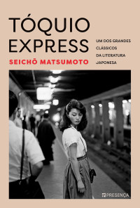 Seichō Matsumoto — Tóquio Express
