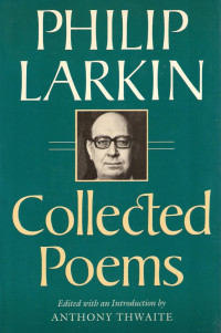Philip Larkin — Collected Poems