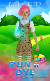 Paula Lester — Aurora AspenRun or Dye