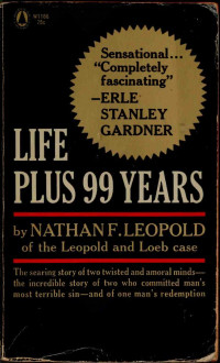 Leopold, Nathan Freudenthal, 1904 or 5-1971 — Life plus 99 years