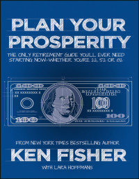 Kenneth L. Fisher & Lara Hoffmans — Plan Your Prosperity