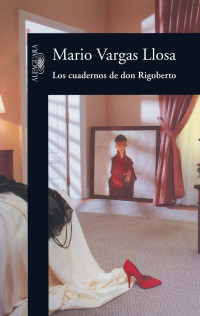 Mario Vargas Llosa — Los cuadernos de don Rigoberto
