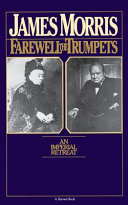 James Morris — Farewell The Trumpets: An Imperial Retreat (Volume 3 of British Trilogy)