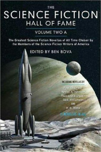 Ben Bova — The Science Fiction Hall of Fame, Volume Two A - The Greatest Science Fiction Novellas of All Time Chosen by the Members of the Science Fiction Writers of America