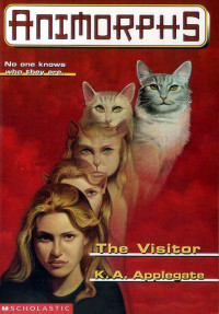 K. A. Applegate — Animorphs #02 - The Visitor