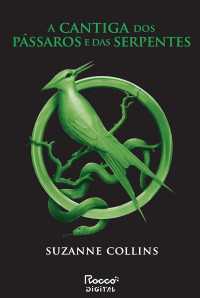 Suzanne Collins — A cantiga dos pássaros e das serpentes