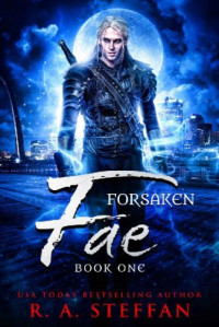 R. A. Steffan — Forsaken Fae