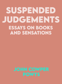 John Cowper Powys — Suspended Judgments