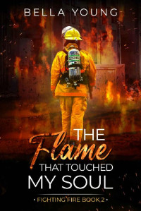 Bella Young — The Flame That Touched My Soul