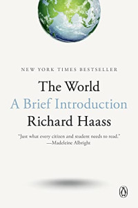 Richard Haass — The World: A Brief Introduction