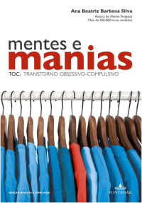 Ana Beatriz Barbosa Silva [Silva, Ana Beatriz Barbosa] — MENTES e MANIAS