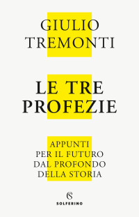 Giulio Tremonti — Le tre profezie