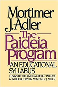 Mortimer J. Adler [Adler, Mortimer J.] — Paideia Program