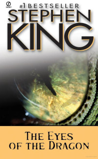 Stephen King — The Eyes of the Dragon: A Novel