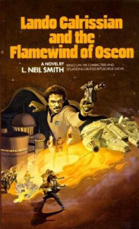 L. Neil Smith — Lando Calrissian and the Flamewind of Oseon