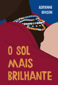 Adrienne Benson — O sol mais brilhante