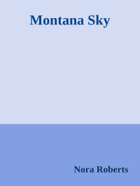 Nora Roberts — Montana Sky