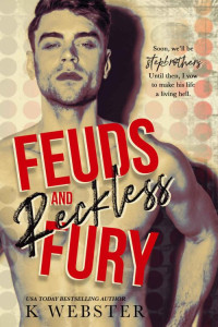 K Webster — Feuds and Reckless Fury