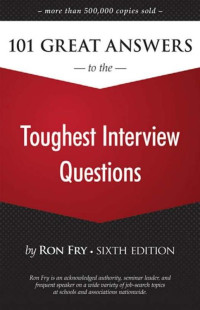 Unknown — 101 Great Answers to the Toughest Interview Questions