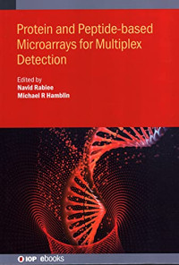 Navid Rabiee, Michael R. Hamblin — Protein and Peptide-based Microarrays for Multiplex Detection