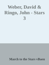 March to the Stars vBaen — Weber, David & Ringo, John - Stars 3