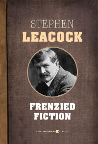 Leacock, Stephen — Frenzied Fiction