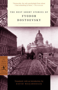 Dostoevsky, Fyodor — The Best Short Stories of Fyodor Dostoevsky