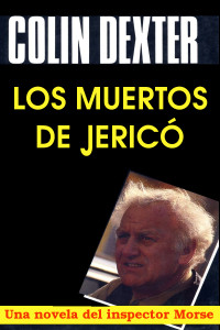Colin Dexter [Dexter, Colin] — Los muertos de Jericó