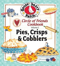 Gooseberry Patch [Patch, Gooseberry] — Pies, Crisps, & Cobblers