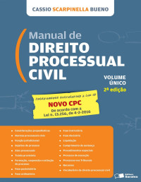 Cassio Scarpinella Bueno — Manual de direito Processual Civil - Baseado no Novo código de Processo Civil