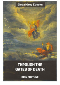 Dion Fortune — Through the Gates of Death