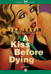 A Kiss Before Dying | Ira Levin | download on Z-Library