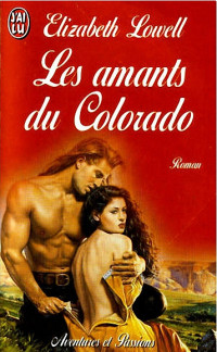 Elizabeth Lowell [Lowell, Elizabeth] — Les Amants Du Colorado