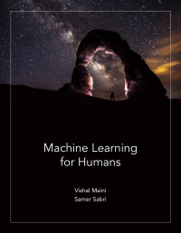 Vishal Maini-Samer Sabri — ML_for_humans