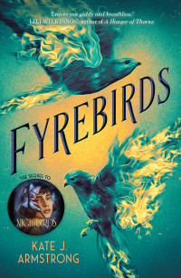 Kate J. Armstrong — Fyrebirds (Nightbirds 2)
