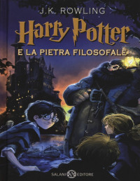 Joanne K. Rowling — Harry Potter 01 e la pietra filosofale