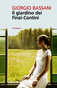 Giorgio Bassani — Il giardino dei Finzi-Contini