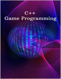 C++ Game Programming: New Book Learn C++ from scratch and start build ...
